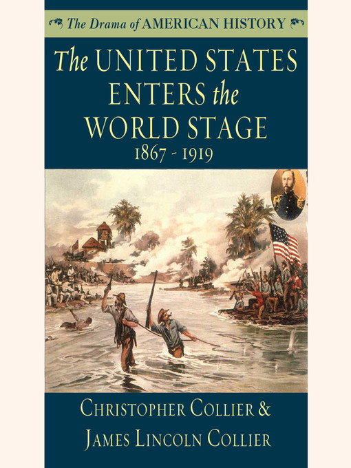Title details for The United States Enters the World Stage by Christopher Collier - Available